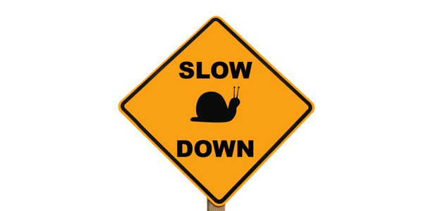 The Low-Down on Slowing Down